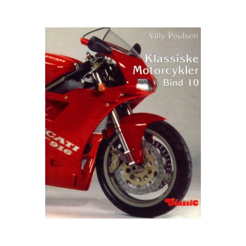 Klassiske Motorcykler Bind 10 (DUCATI, Sunbeam, Z&uuml;ndapp, Adler, og den danske motorcykelproduktion)