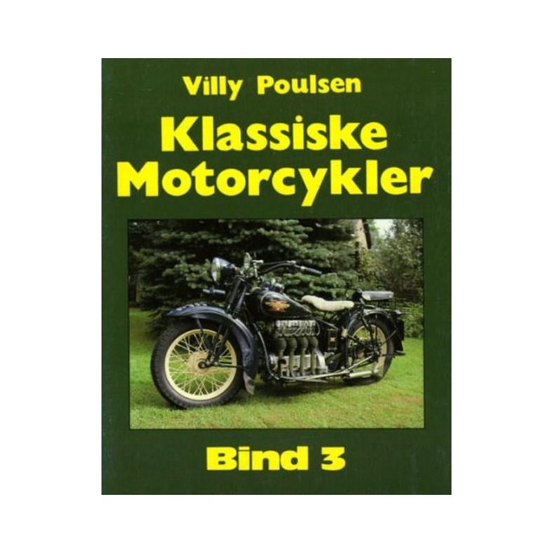 Klassiske Motorcykler Bind 3 (Henderson 1930, Harley-Davidson 1340 cc. 1929, Velocette Venom, Nimbus 1934, Aermacchi 250 1969, Matchless 4 cyl. Silver Hawk 1931, Royal Enfield 1928, Triumph P 1925)