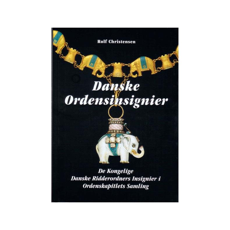 Danske ordensinsignier - de kongelige danske ridderordners insignier i Ordenskapitlets samling